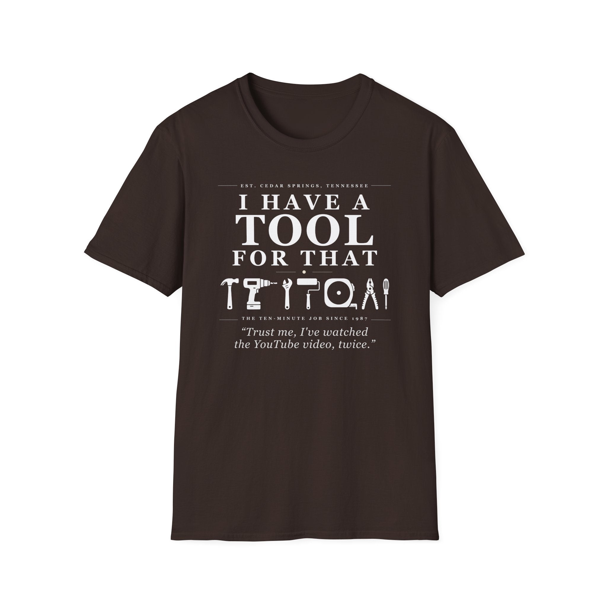 Trust me, I've watched the YouTube video, twice - T-Shirt