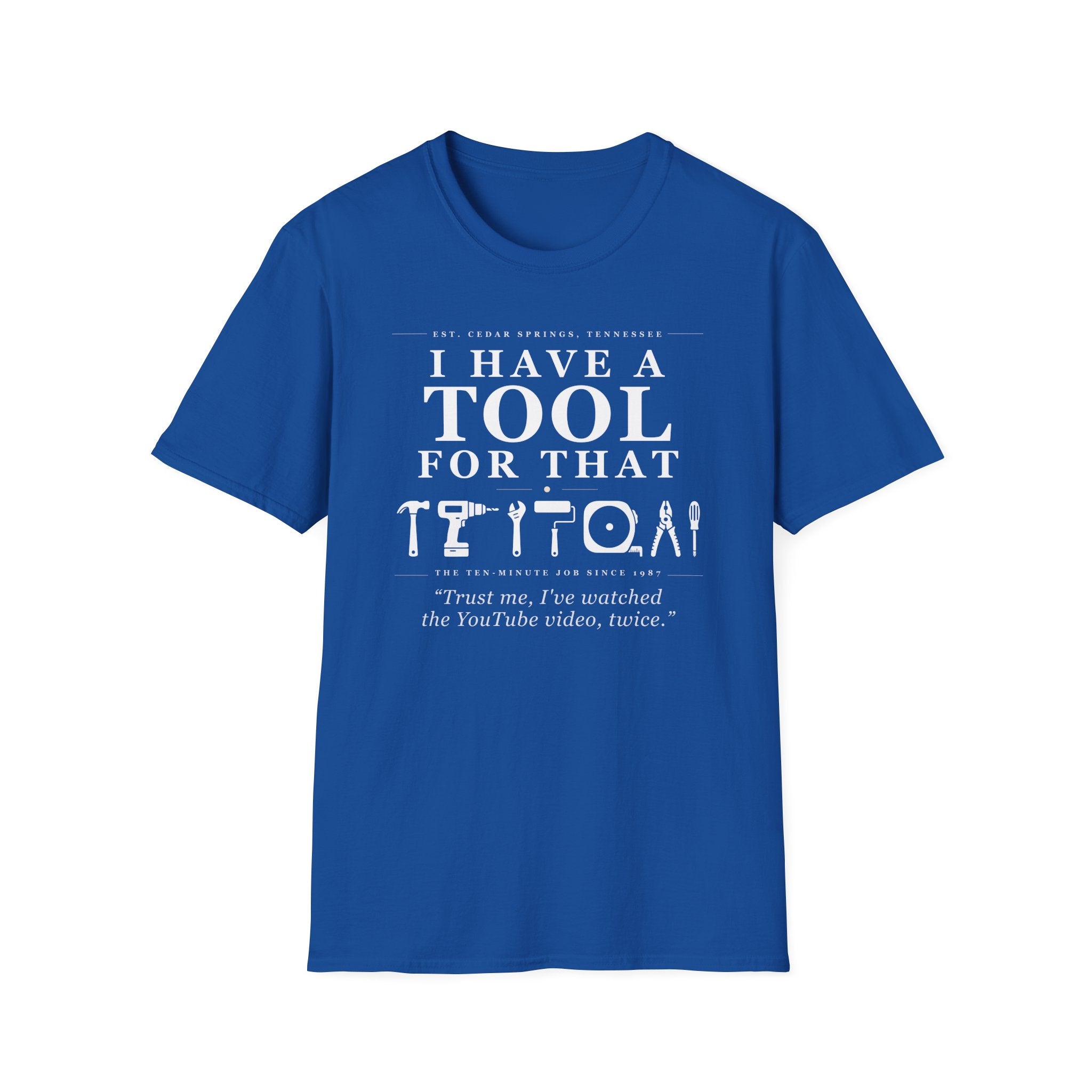 Trust me, I've watched the YouTube video, twice - T-Shirt