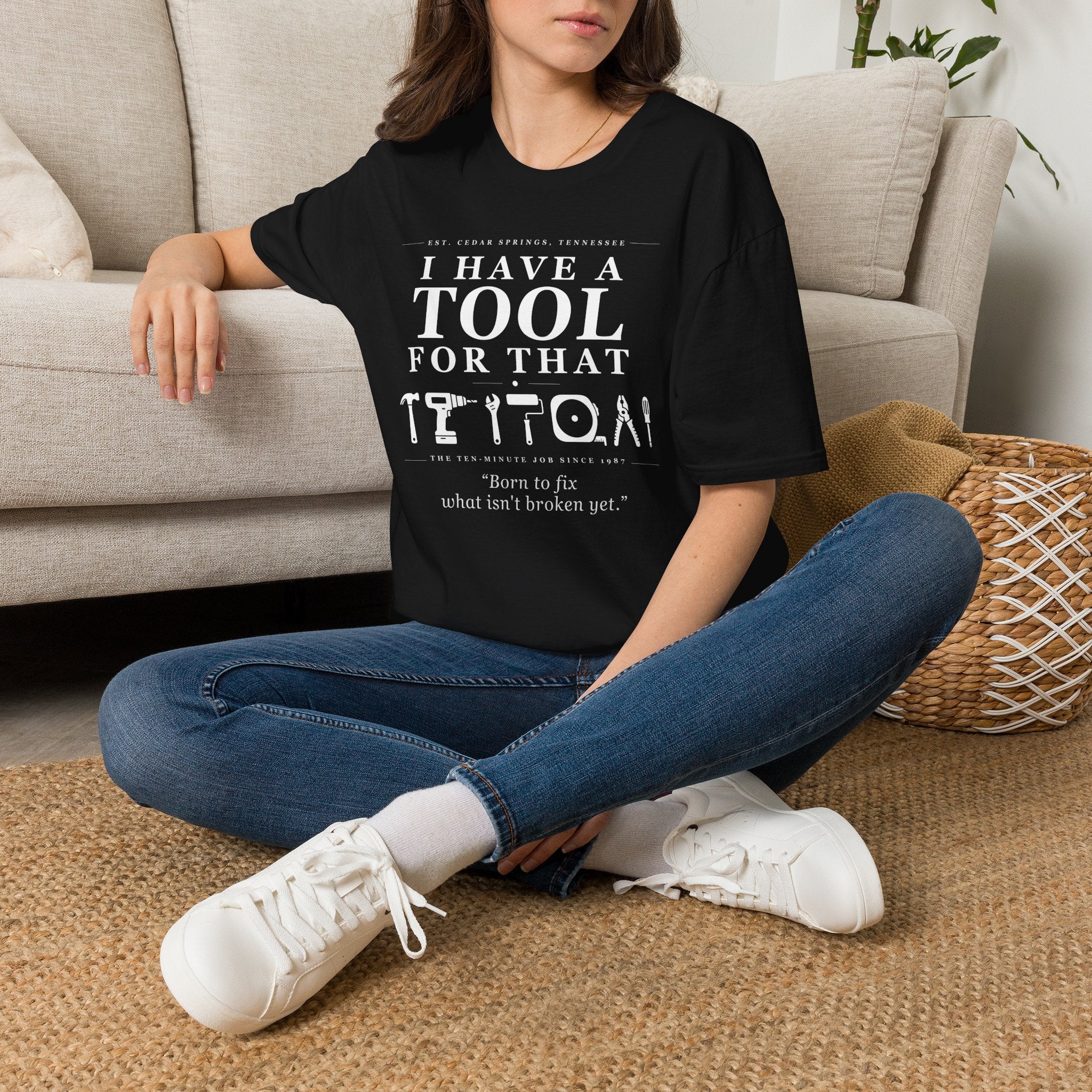 Born to fix what isn't broken yet - T-Shirt