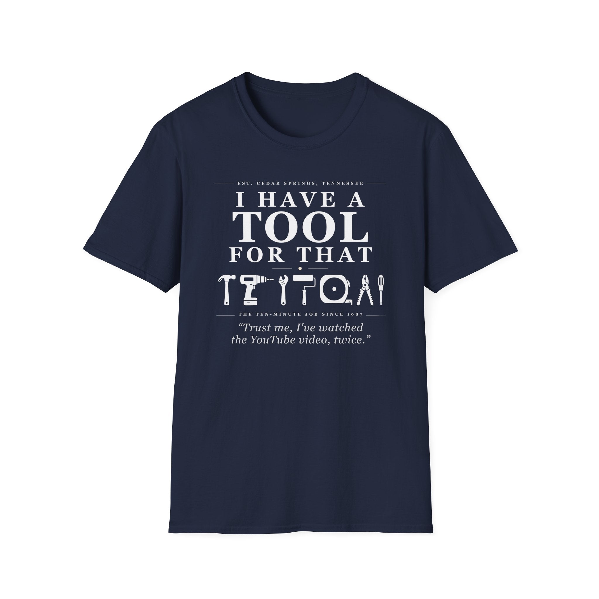 Trust me, I've watched the YouTube video, twice - T-Shirt